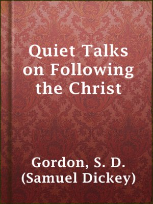 cover image of Quiet Talks on Following the Christ